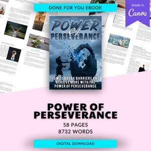 May include: A digital ebook cover with a blue and orange background featuring a woman breaking through a stone wall with a hammer. The title of the ebook is "Power of Perseverance" and the subtitle is "How to break barriers and achieve more with the power of perseverance". The cover also includes the text "58 pages, 8732 words, Digital Download".