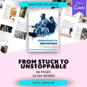 May include: A digital ebook cover with a blue background and white text. The title is "From Stuck to Unstoppable: Overcoming Perfectionism & Achieving Your Goals". The cover features four people speaking at a podium. The ebook is 86 pages long and contains 10,546 words.