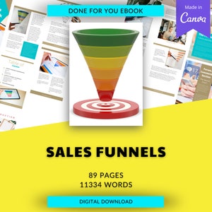 Può includere: Una copertina di ebook scaricabile digitalmente con un grafico a imbuto di vendita colorato e il testo "DONE FOR YOU EBOOK" e "SALES FUNNELS". L'ebook è composto da 89 pagine e 11.334 parole.