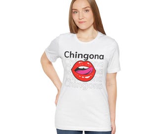 Chingona T-Shirt: Unisex Jersey Kurzarm T-Shirt