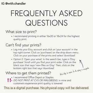 May include: A digital print with the text "FREQUENTLY ASKED QUESTIONS" and instructions on printing size, finding prints, and where to print. The text recommends printing at Office Depot or Staples. The image is a digital purchase.