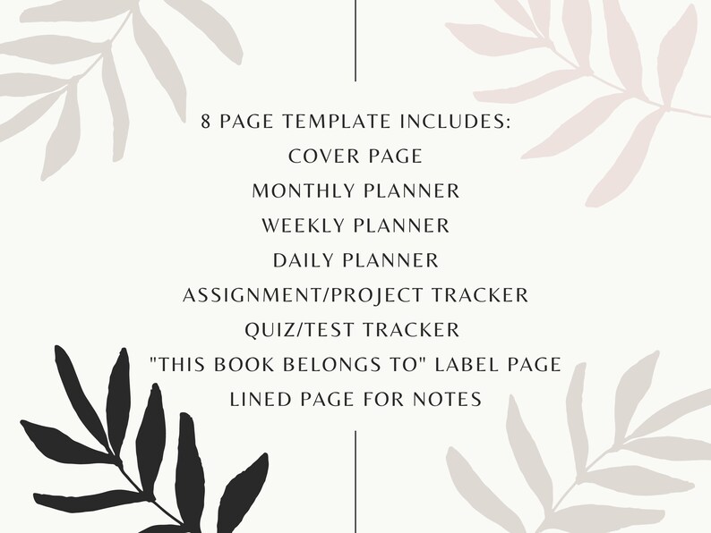 May include: An 8-page printable planner template with a black and white floral design. The template includes a cover page, monthly, weekly, and daily planners, assignment and project trackers, quiz and test trackers, a "This Book Belongs To" label page, and lined pages for notes.