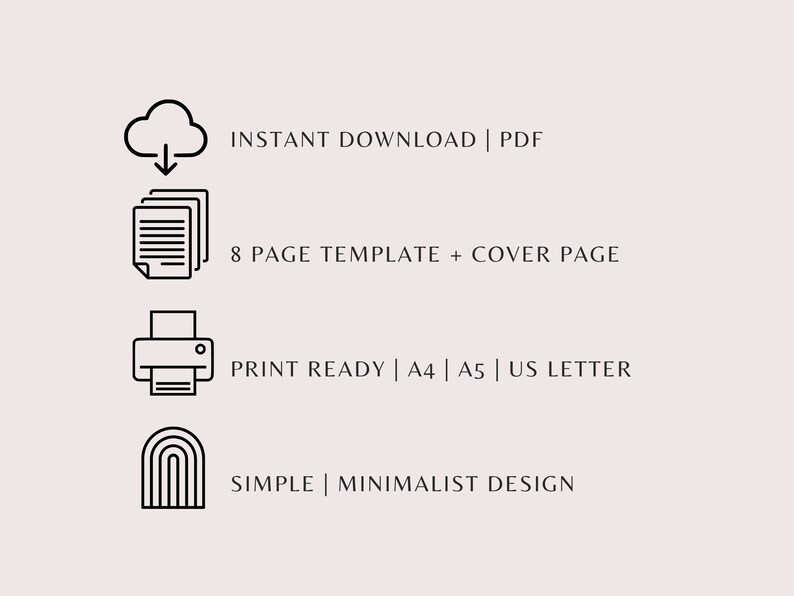 May include: A black and white illustration of a cloud with a downward arrow, a stack of papers, a printer, and a rainbow. The text "INSTANT DOWNLOAD | PDF", "8 PAGE TEMPLATE + COVER PAGE", "PRINT READY | A4 | A5 | US LETTER", and "SIMPLE | MINIMALIST DESIGN" is below the illustrations.