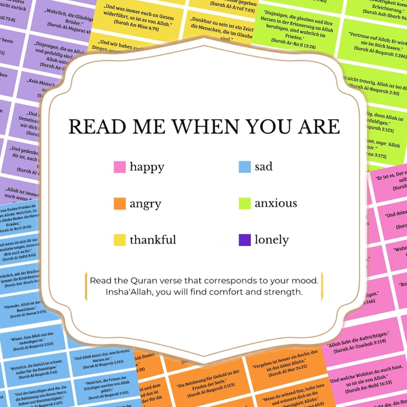 May include: A colorful chart with the words "Read Me When You Are" in a white circle. The chart has six colored squares with the words "happy", "angry", "thankful", "sad", "anxious", and "lonely" written in them. Below the squares, it says "Read the Quran verse that corresponds to your mood. Insha'Allah, you will find comfort and strength."