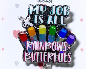 Rainbows and Butterflies Badge Reel - Phlebotomy Badge Reel - Phlebotomist Gift - ID Holder Gift