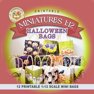 May include: A selection of miniature Halloween paper bags featuring pumpkin, bat, ghost, and black cat designs. The bags have twine handles and are labelled "Printable Miniatures 1:12 Halloween Bags". The image also includes the text "12 Printable 1:12 Scale Mini Bags".