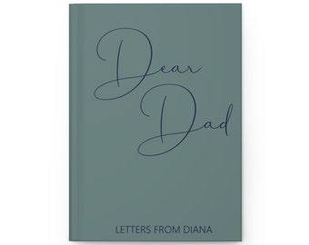 Letters to my Dad. Personalized Journal, Letters to Dad, Custom Notebook with Name. Letters to my Dad in Heaven. Dear Dad Journal Hardcover