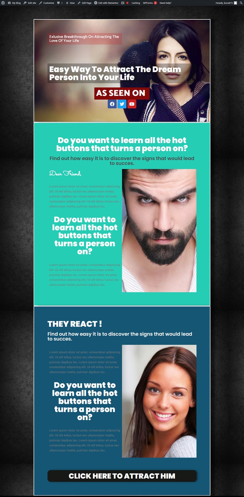 May include: A website design with the title "Easy Way To Attract The Dream Person Into Your Life." It includes images of a woman and two men, social media icons, and the prompt "CLICK HERE TO ATTRACT HIM."