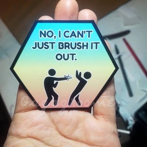 Funny cute dog groomer "No, I can't just brush it out" waterproof vinyl sticker