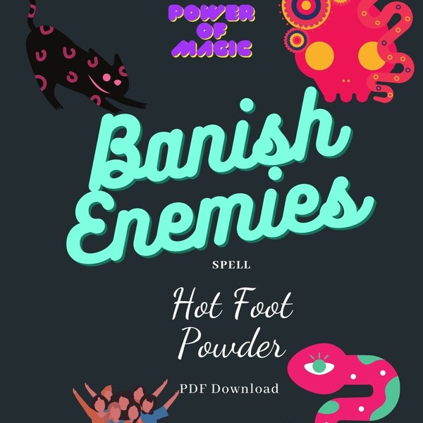 Hot Foot Powder, Banish Enemies, Bullies,bad people, Hoodoo Spell