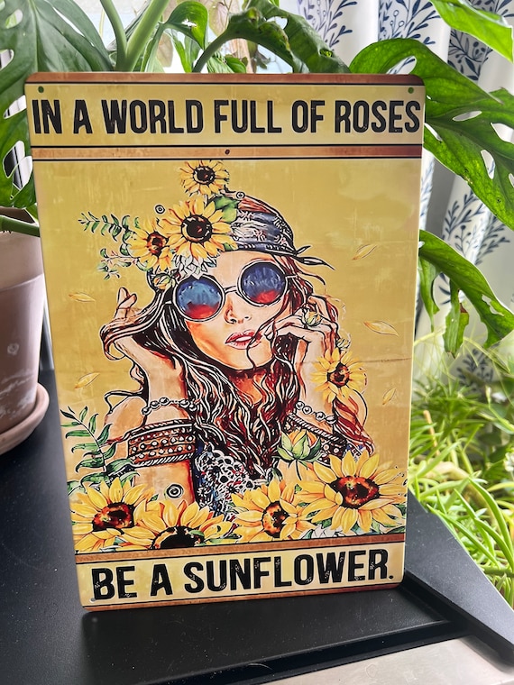 Be A Sunflower Garden Sign