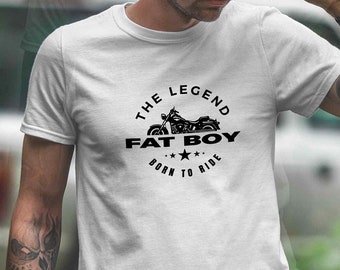 T-Shirt - Fat Boy, Born to Ride, the Legend, Harley Davidson & Motorrad Fans, Geschenk für Biker und Motorradfahrer, bedrucktes Shirt