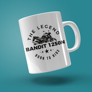 Mug - Bandit 1250N, Born to Ride, the Legend, Suzuki Bandit & Motorcycle Fans, Gift for Bikers and Motorcyclists
