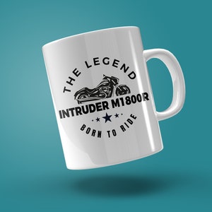 Mug - Intruder M1800R, Born to Ride, the Legend, Suzuki Intruder & Motorcycle Fans, Gift for Bikers and Motorcyclists