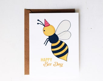 Happy Bee Day Birthday Card / Birthday Card / Bee Pun / Celebration / Birthday Party / Local Designer