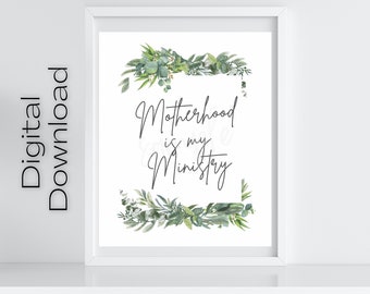 Motherhood Is My Ministry Sign | Minimalist Wall Decor | Motherhood Prints | Christian Mother Gift | Motherhood Encouragement