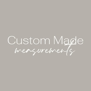 Custom Made