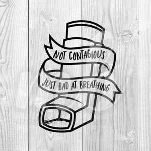Asthma Breathing Quote - PNG - SVG