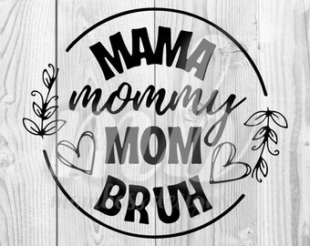 Mama To Bruh - Digital - SVG - PNG