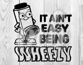 DIGITAL - SVG - Wheezy Asthma Quote