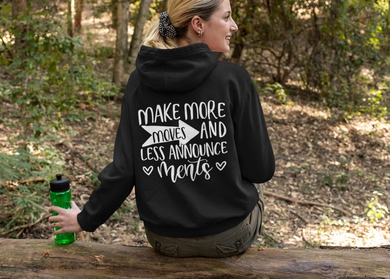 Make More Moves and Less Announcements Hoodie Motivational Etsy