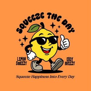 May include: A cartoon lemon wearing sunglasses and giving a thumbs up. The lemon is walking and has the text "Squeeze the Day" above it. The text "Lemon Squeezy" is below the lemon on the left and "Easy Breezy" is below the lemon on the right. The text "Squeeze Happiness Into Every Day" is at the bottom of the image.