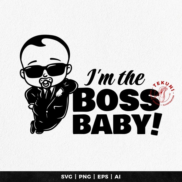Ich bin der Boss Baby svg - Sofort Download