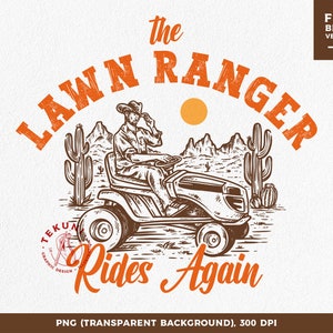 The Lawn Ranger Rides Again Png, Vintage, Retro, Png file for sublimation, Instant download