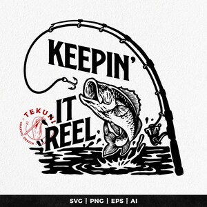 May include: Black and white illustration of a fish jumping out of the water with a fishing rod and reel. The text "Keepin' It Reel" is above the fish.