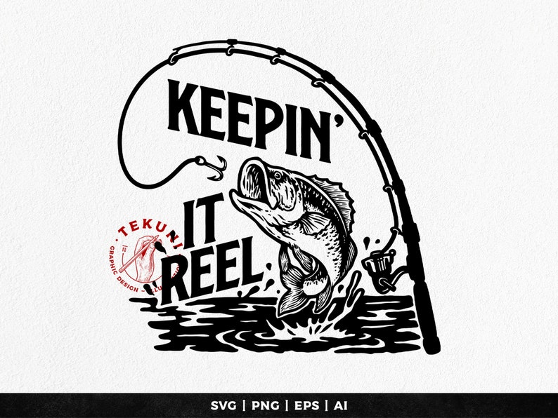 May include: Black and white illustration of a fish jumping out of the water with a fishing rod and reel. The text "Keepin' It Reel" is above the fish.