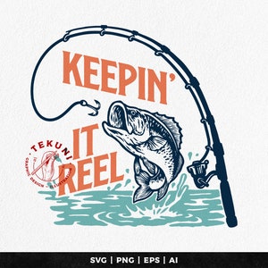 May include: A black and white illustration of a fish jumping out of the water with a fishing rod and reel above it. The text "Keepin' It Reel" is written in orange above the fish.