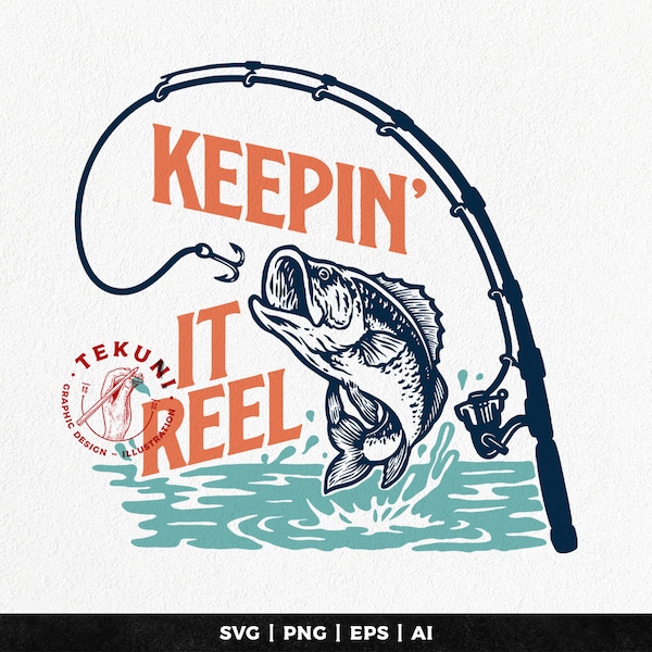Keepin It Reel Svg, fishing t-shirt design - Instant download