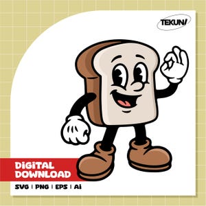 May include: A cartoon illustration of a slice of bread with a smiling face, arms, legs, and brown shoes. The bread is giving an "okay" hand gesture. The words "DIGITAL DOWNLOAD" are in a red box at the bottom, with file type options below.