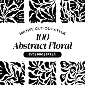Op de afbeelding: Een verzameling van 100 abstracte bloemmotieven in een uitgesneden stijl, met zwarte botanische vormen op een witte achtergrond. De afbeelding bevat de tekst "MATISE CUT-OUT STYLE 100 Abstract Floral SVG | PNG | EPS | AI".