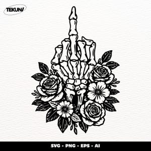 May include: Black and white graphic of a skeleton hand giving the middle finger, surrounded by roses and floral elements. The image includes the text "SVG - PNG - EPS - AI" in the bottom center.