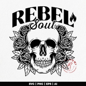 Rebel soul, Skull with roses svg, Instant download