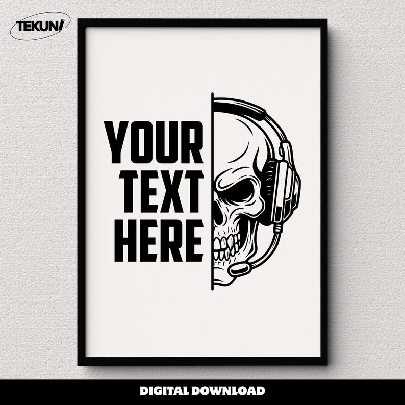 May include: Black and white framed print featuring a skull wearing a headset. The left side of the print has the text "YOUR TEXT HERE" in bold, black letters. The words "DIGITAL DOWNLOAD" are at the bottom.