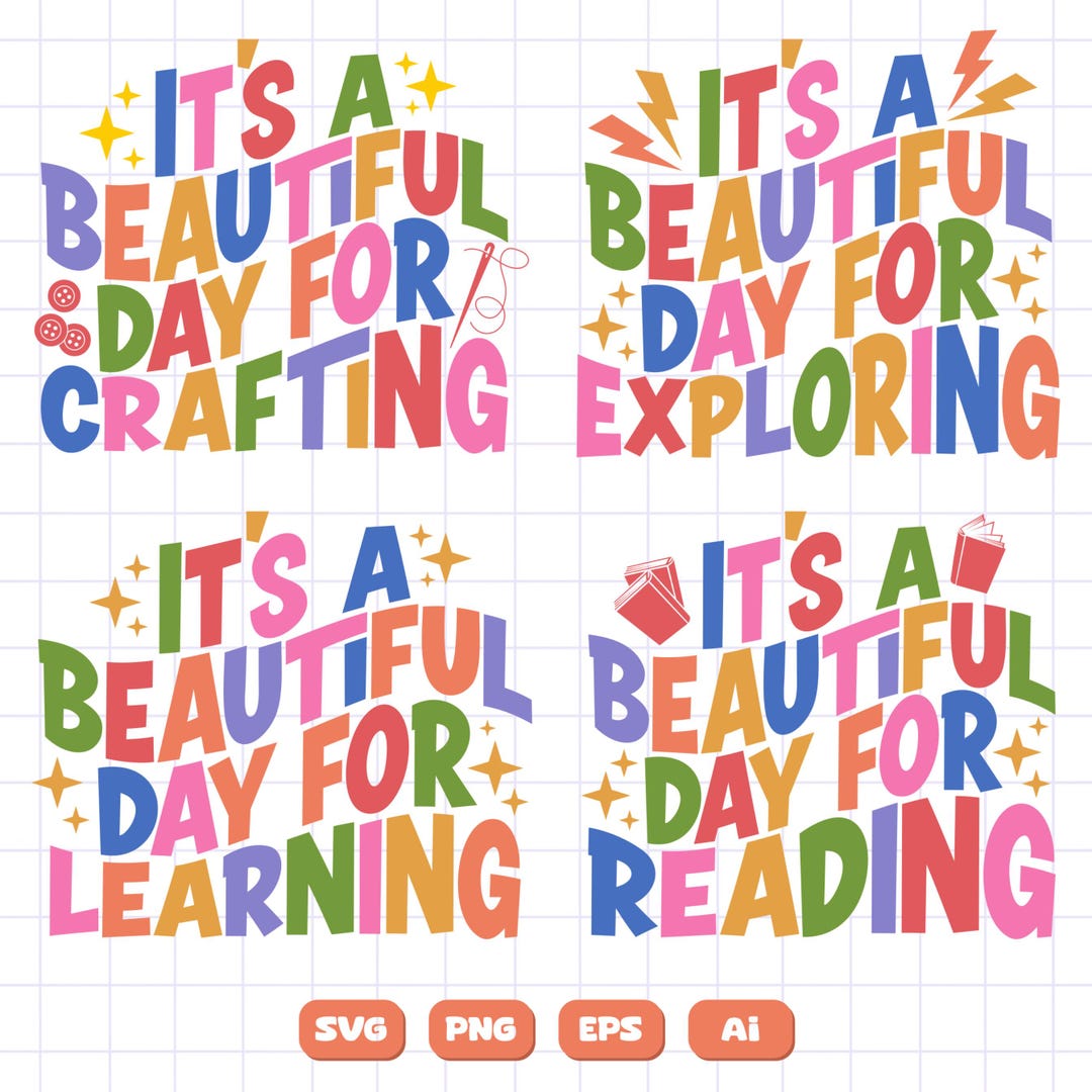 It’s a Beautiful Day SVG Bundle, Teacher Quote SVG, Classroom Decor PNG ...