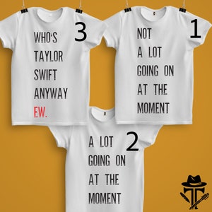 A Lot Going On At The Moment Shirt, A lot going on Shirt, Concert Shirt, Fan Shirt for Tay Concert, Who&#39;s Taylor Swıft Anyway Ew.