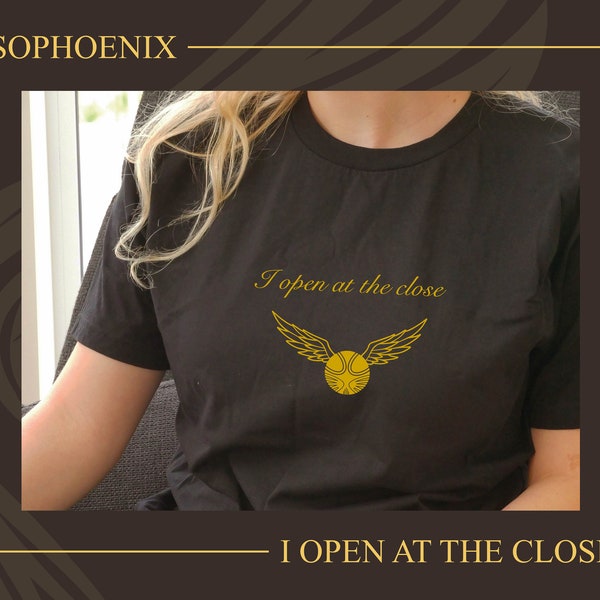 Schnatz I open at the close | Spell Flying Golden Snitch Tshirt