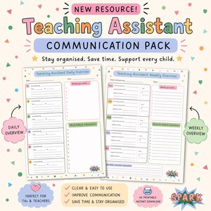May include: A colourful printable "Teaching Assistant Communication Pack" with daily and weekly overview templates. The design includes text such as "New Resource!", "Stay organised. Save time. Support every child.", and "A4 Printable Instant Download."