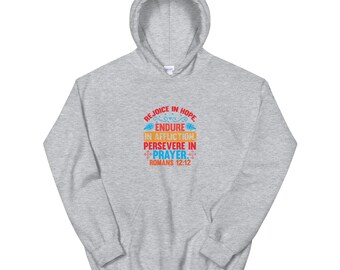 Romans 12:12 Unisex Hoodie with printed verse