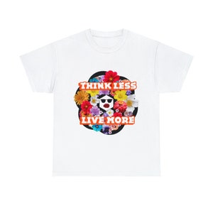 Chat GPT T-shirt Live Mindfully Discover the Power of Less Think Live More Unisex Heavy Cotton Tee