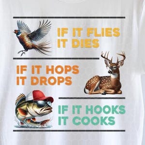 If It Flies It Dies, Hunting and Fishing Design PNG for Sublimation | Funny Animals Hunting shirt design | Hunting High Definition Design