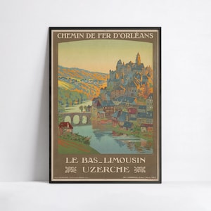Vintage Reiseplakat - Chemin de fer d'Orléans - Uzerche - France - A3 A2 A1 A0 20x30 24x36 40x60 50x70 60x90 70x100 print