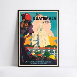 Póster HD - A3, A2, A1, A0, 24 x 36 pulgadas, 50 x 70 cm... - Póster de Pan Am - Vuela a Guatemala de Clipper - Póster de aerolínea vintage