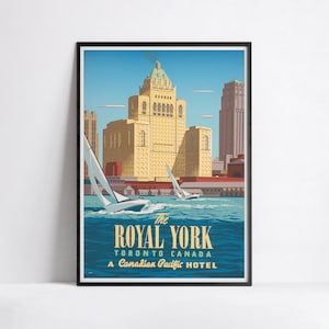 Vintage Reiseplakat - The Royal York, Toronto, Canda - Größen: A3 A2 A1 A0 20x30 24x36 40x60 50x70 60x90 70x100 print - Canadian Pacific