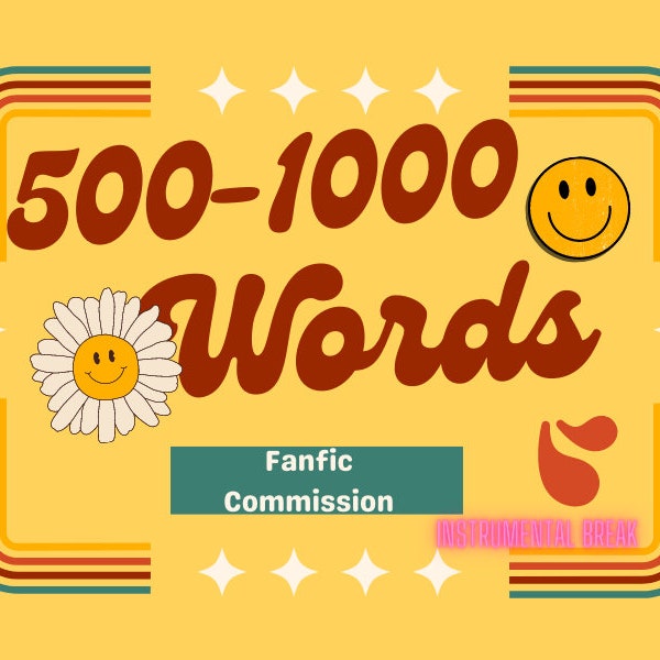 500-1000 Word Fanfic Commission