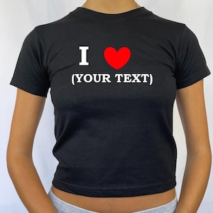 I Heart Custom Tee Embroidered I Heart Baby Tee Customised Tshirt Gift for Her Black Baby Tee Tshirt y2k Style Tshirt