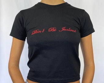 Dont Be Jealous Tshirt y2k Style Baby tee Maddie from Euphoria Fans